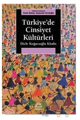 Türkiye’de Cinsiyet Kültürleri – Ayşecan Terzioğlu, Cenk Özbay – İletişim Yayınevi kitap kapağı