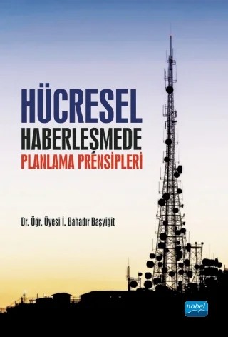 Hücresel Haberleşmede Planlama Prensipleri – Bahadır Başyiğit – Nobel Akademik Yayıncılık kitap kapağı