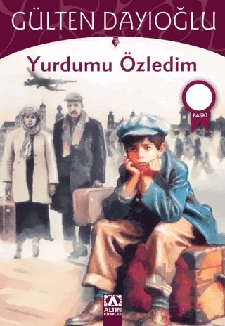 Yurdumu Özledim – Gülten Dayıoğlu – Altın Kitaplar kitap kapağı