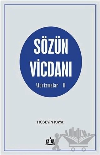 Sözün Vicdanı - Aforizmalar - 2 – Hüseyin Kaya – SR Yayınevi kitap kapağı