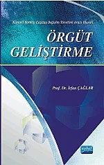 ÖRGÜT GELİŞTİRME -Küresel Normlu Çağdaş Değişim Yönetimi Aracı Olarak- – İrfan ÇAĞLAR – Nobel Akademik Yayıncılık kitap kapağı