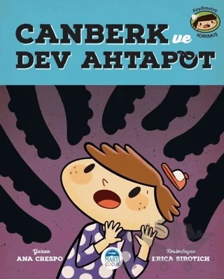 Canberk ve Dev Ahtapot – Ana Crespo – Martı Çocuk Yayınları kitap kapağı