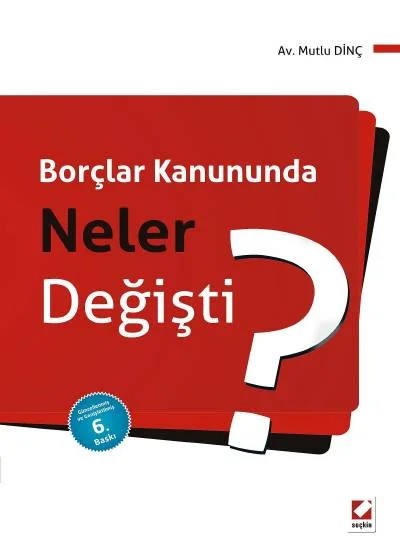 Borçlar Kanununda Neler Değişti? – Mutlu Dinç – Seçkin Yayıncılık kitap kapağı