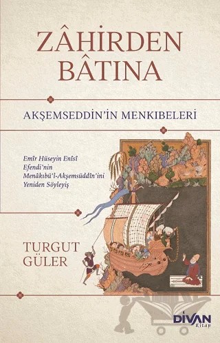 Zahirden Batına - Akşemseddin’in Menkıbeleri – Turgut Güler – Divan Kitap kitap kapağı