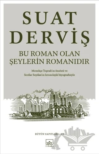 Bu Roman Olan Şeylerin Romanıdır – Suat Derviş – İthaki Yayınları kitap kapağı