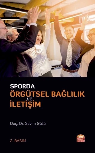 Sporda Örgütsel Bağlılık ve İletişim – Sevim Güllü – Nobel Bilimsel Eserler kitap kapağı
