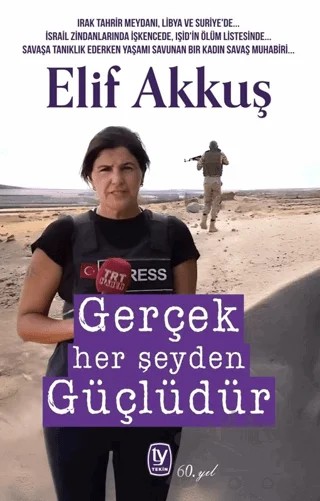 Gerçek Her Şeyden Güçlüdür – Elif Akkuş – Tekin Yayınevi kitap kapağı