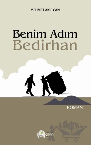 Benim Adım Bedirhan – Mehmet Akif Acar – Anadolu Çınar Yayınları kitap kapağı