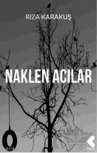 Naklen Acılar – Rıza Karakuş – Klaros Yayınları kitap kapağı