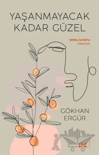 Yaşanmayacak Kadar Güzel – Gökhan Ergür – Profil Kitap kitap kapağı