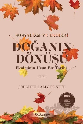 Doğanın Dönüşü – Ekolojinin Uzun Bir Tarihi 2. Cilt – John Bellamy Foster – Kalkedon Yayıncılık kitap kapağı