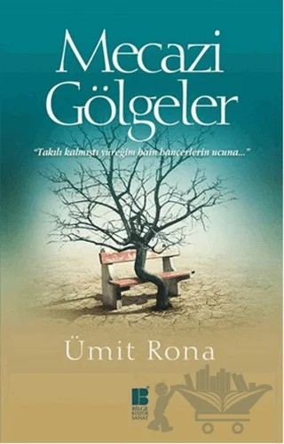 Mecazi Gölgeler – Ümit Rona – Bilge Kültür Sanat kitap kapağı