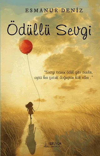 Ödüllü Sevgi – Esmanur Deniz – Serüven Yayınevi kitap kapağı