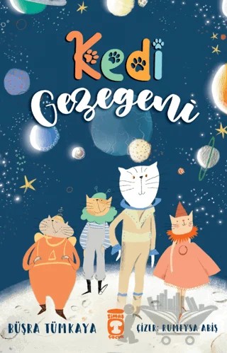 Kedi Gezegeni – Büşra Tümkaya – Timaş Çocuk kitap kapağı