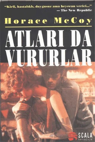 Atları da Vururlar – Horace Mccoy – Scala Yayıncılık kitap kapağı