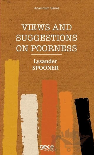 Views and Suggestions on Poorness – Lysander Spooner – Gece Kitaplığı kitap kapağı