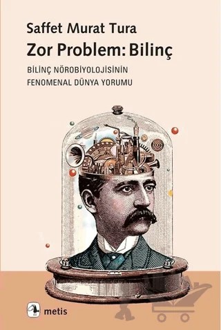 Zor Problem: Bilinç – Saffet Murat Tura – Metis Yayınları kitap kapağı