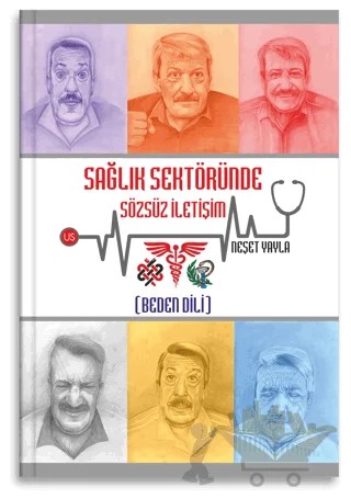 Sağlık Sektöründe Sözsüz İletişim (Beden Dili) – Neşet Yayla – US Yayınları kitap kapağı