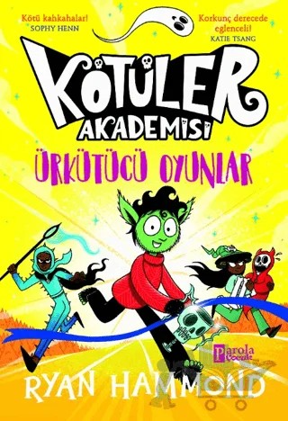 Kötüler Akademisi: Ürkütücü Oyunlar – Ryan Hammond – Parola Çocuk kitap kapağı