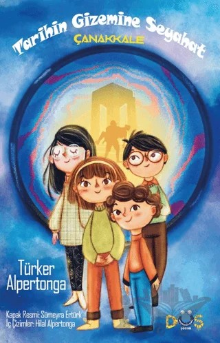 Tarihin Gizemine Seyahat - Çanakkale – Türker Alpertonga – Düş Kurguları Çocuk kitap kapağı