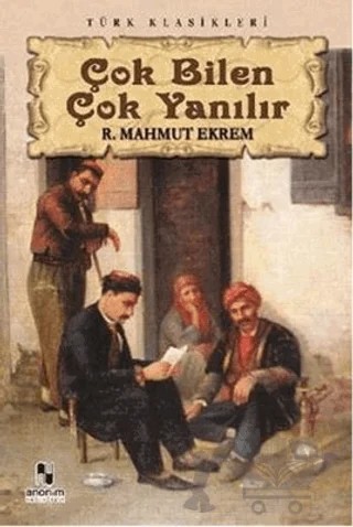 Çok Bilen Çok Yanılır – Recaizade Mahmut Ekrem – Anonim Yayıncılık kitap kapağı