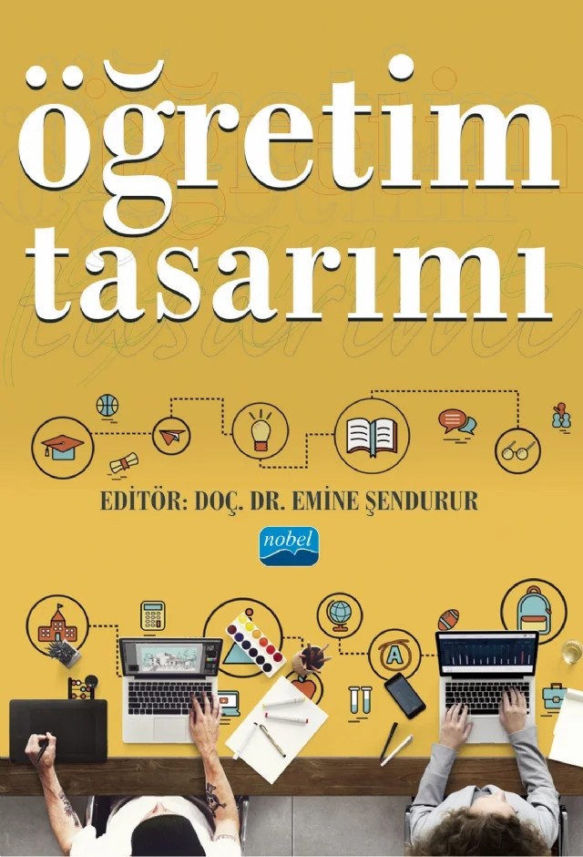 Öğretim Tasarımı – Aslıhan Kocaman Karoğlu, Ayşegül Altun, Berrin Doğusoy, Emine Şendurur, Hatice Gökçe Bilgiç Doğan, Neşet Mutlu, Pelin Yüksel Arslan, Polat Şendurur, Selcan Kilis, Vesile Gül Başer Gülsoy – Nobel Akademik Yayıncılık kitap kapağı