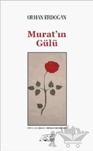 Murat'ın Gülü – Orhan Erdoğan – Kuytu Yayınları kitap kapağı