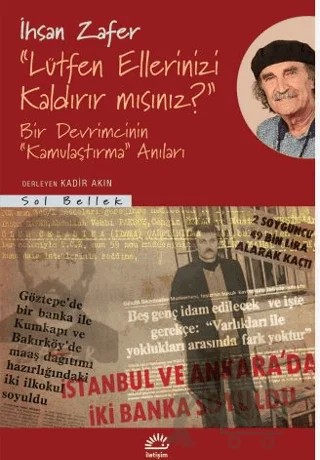 Lütfen Ellerinizi Kaldırır mısınız? – İhsan Zafer – İletişim Yayınevi kitap kapağı