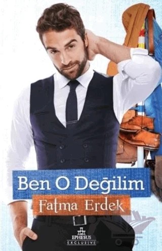Ben O Değilim – Fatma Erdek – Ephesus Yayınları kitap kapağı