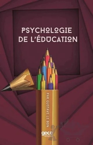 Psychologie De L’education – Gustave le Bon – Gece Kitaplığı kitap kapağı