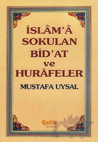 İslam’a Sokulan Bid’at ve Hurafeler - 2 Cilt Takım – Mustafa Uysal – Çelik Yayınevi kitap kapağı