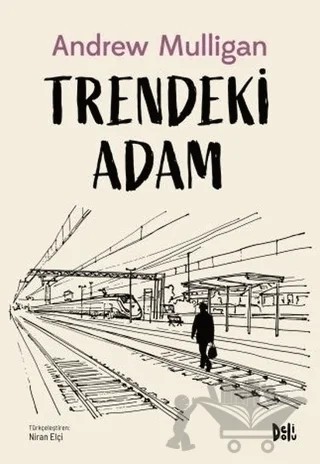 Trendeki Adam – Andy Mulligan – Delidolu kitap kapağı
