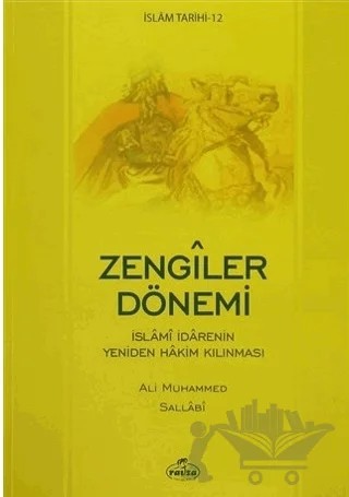 İslam Tarihi-12 Zengiler Dönemi – Ali Muhammed Sallabi – Ravza Yayınları kitap kapağı