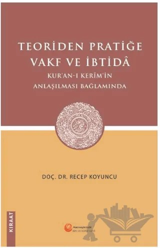 Teoriden Pratiğe Vakf ve İbtidâ – Recep Koyuncu – Hacıveyiszade İlim ve Kültür Vakfı Yayınları kitap kapağı