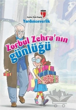 Yardımseverlik Zorbul Zehra'nın Günlüğü – Ahmet Mercan, Hasan Aycın, Neriman Karatekin – EDAM kitap kapağı