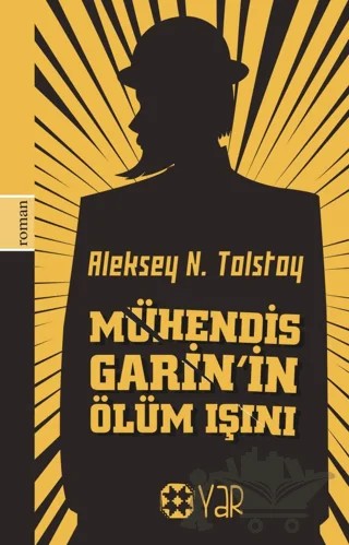 Mühendis Garin’in Ölüm Işını – Aleksey Nikolayeviç Tolstoy – Yar Yayınları kitap kapağı