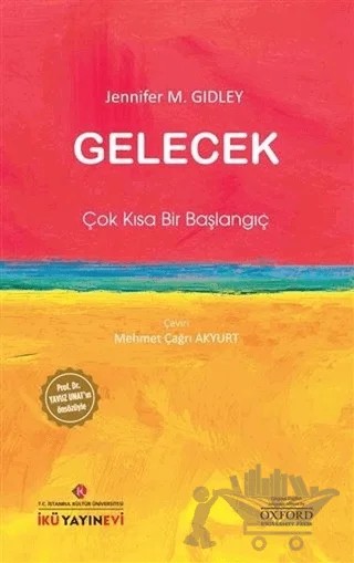 Gelecek: Çok Kısa Bir Başlangıç – Jennifer M. Gidley – İstanbul Kültür Üniversitesi - İKÜ Yayınevi kitap kapağı