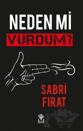 Neden Mi Vurdum? – Sabri Fırat – Sidar Yayınları kitap kapağı