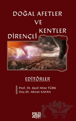 Doğal Afetler ve Dirençli Kentler – Seçil Mine Türk, Ahmet Kayan – Sayda Yayınları kitap kapağı