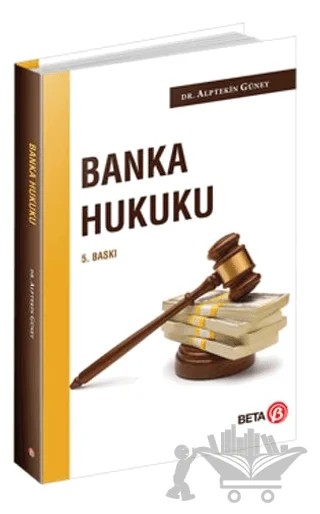 Banka Hukuku – Alptekin Güney – Beta Yayınevi kitap kapağı