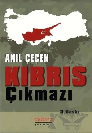 Kıbrıs Çıkmazı – Anıl Çeçen – Astana Yayınları kitap kapağı