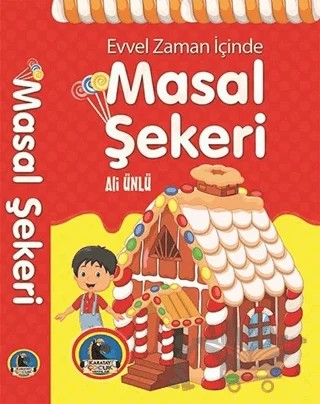 Evvel Zaman İçinde Masal Şekeri – Ali Ünlü – Karatay Çocuk kitap kapağı