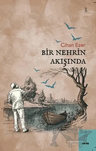 Bir Nehrin Akışında – Cihan Ezer – Şyk Kitap kitap kapağı