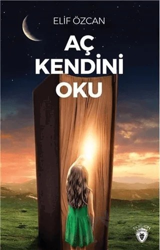 Aç Kendini Oku – Elif Özcan – Dorlion Yayınları kitap kapağı