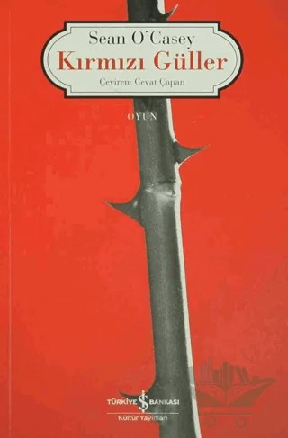 Kırmızı Güller – Sean O’Casey – İş Bankası Kültür Yayınları kitap kapağı