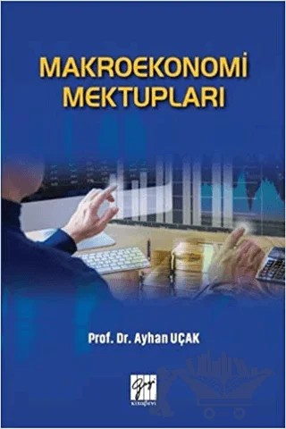 Makroekonomi Mektupları – Ayhan Uçak – Gazi Kitabevi kitap kapağı