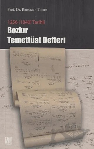1256 (1840) Tarihli - Bozkır Temettüat Defteri – Ramazan Tosun – Palet Yayınları kitap kapağı