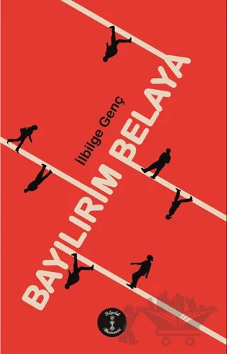 Bayılırım Belaya – İlbilge Genç – Bilgelik Akademisi Yayınları kitap kapağı