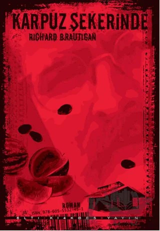 Karpuz Şekerinde – Richard Brautigan – Altıkırkbeş Yayınları kitap kapağı