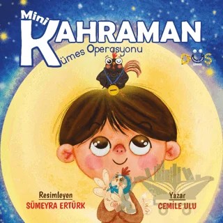 Minik Kahraman Kümes Operasyonu – Cemile Ulu – Düş Kurguları Çocuk kitap kapağı